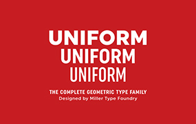 Uniform 字体全套18字重  多宽度几何类型字体 by Miller Type Foundry