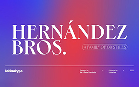 Hernandez Bros字体全套8字重 现代的无衬线字体  by Latinotype