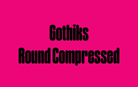 Gothiks Round Compressed字体全套6字重 by Blackletra